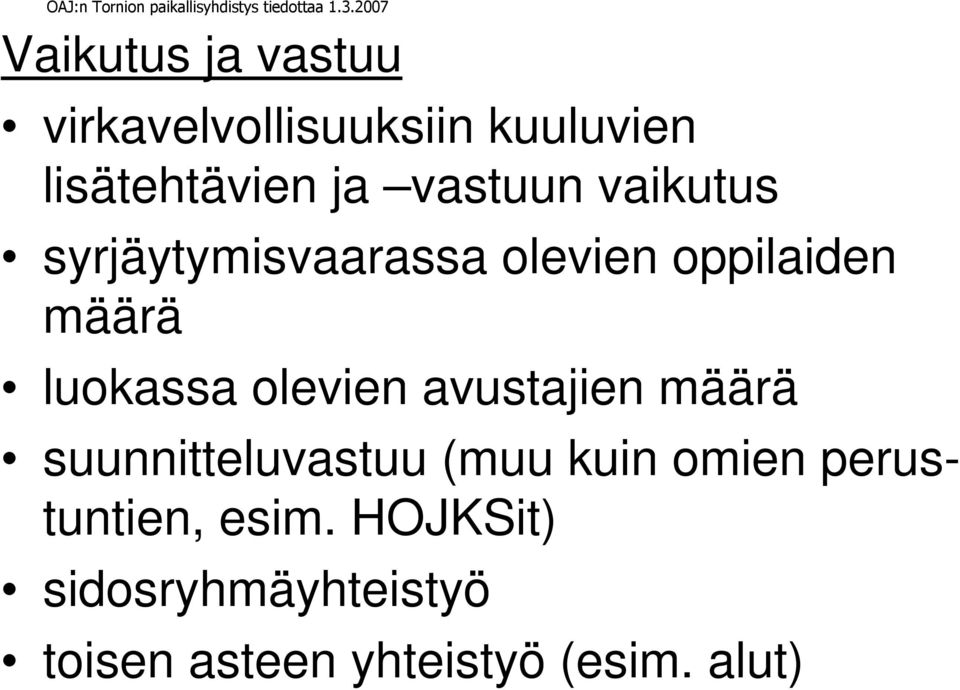 olevien avustajien määrä suunnitteluvastuu (muu kuin omien