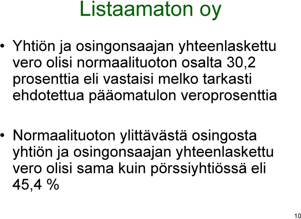 ehdotettua pääomatulon veroprosenttia Normaalituoton ylittävästä