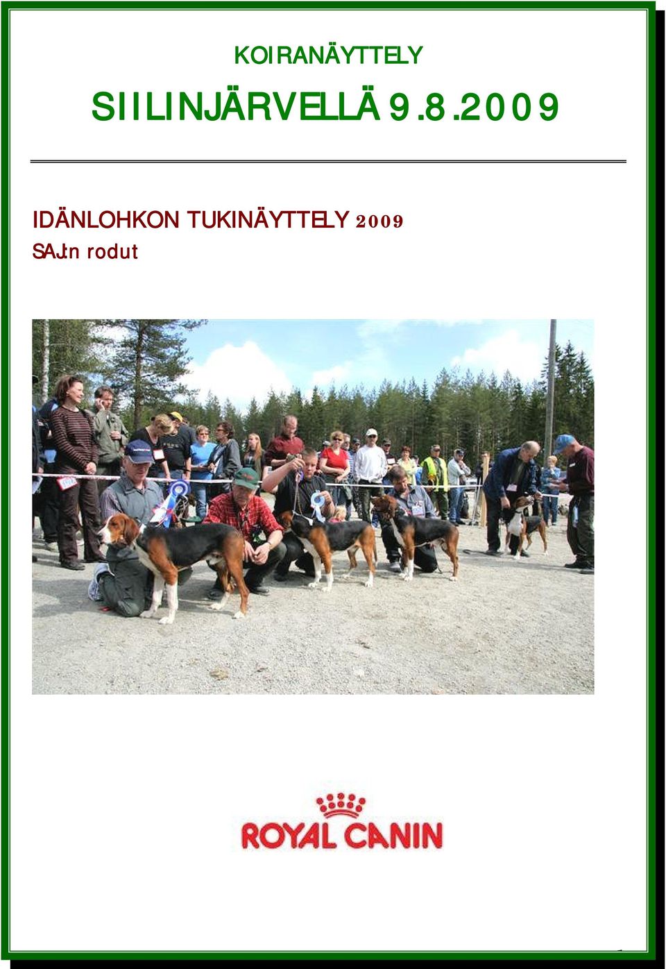 2009 IDÄNLOHKON