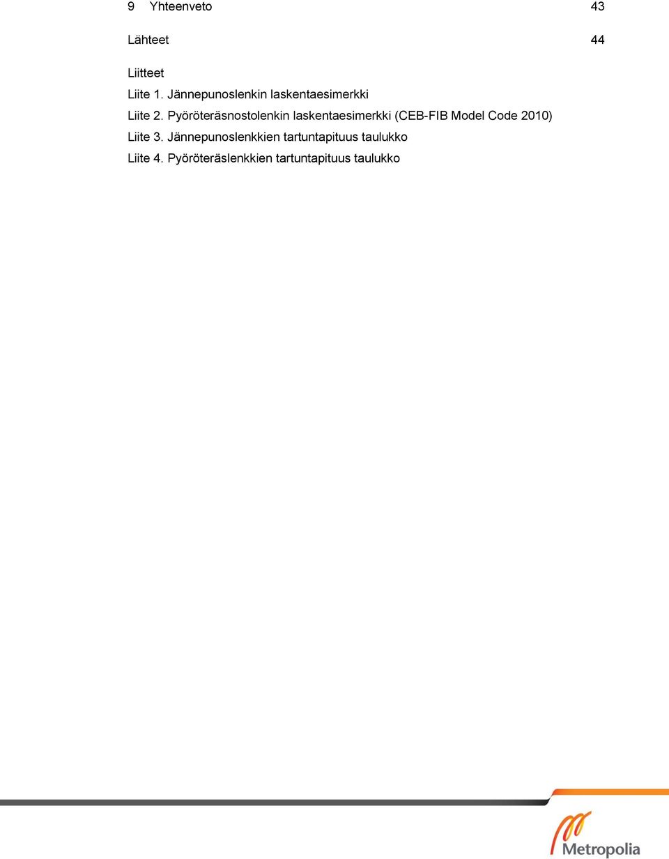 Pyöröteräsnostolenkin laskentaesimerkki (CEB-FIB Model Code