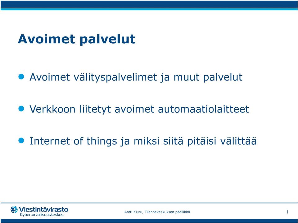 Verkkoon liitetyt avoimet