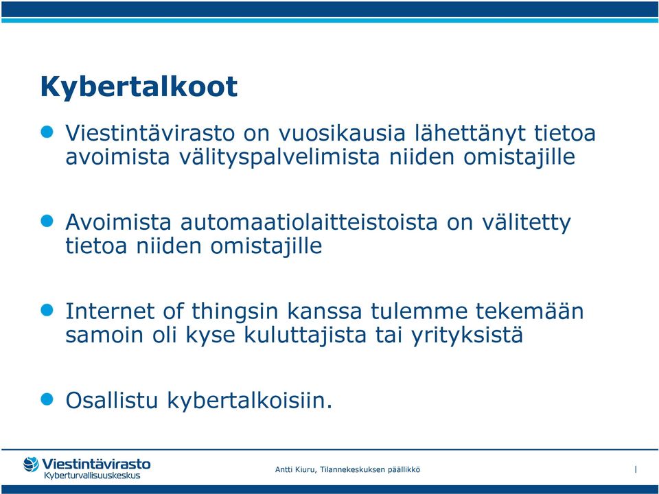 on välitetty tietoa niiden omistajille Internet of thingsinkanssa tulemme