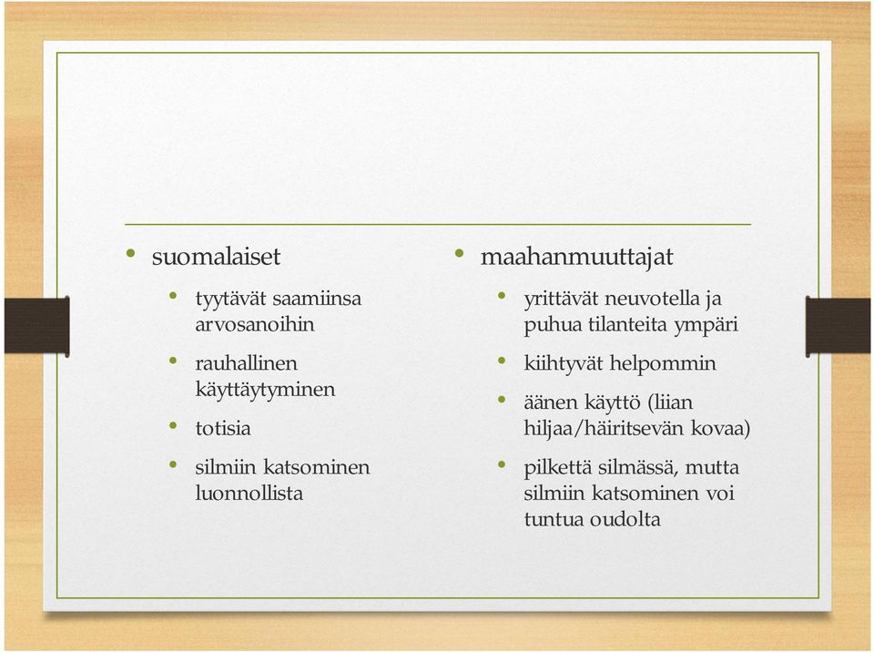 neuvotella ja puhua tilanteita ympäri kiihtyvät helpommin äänen käyttö