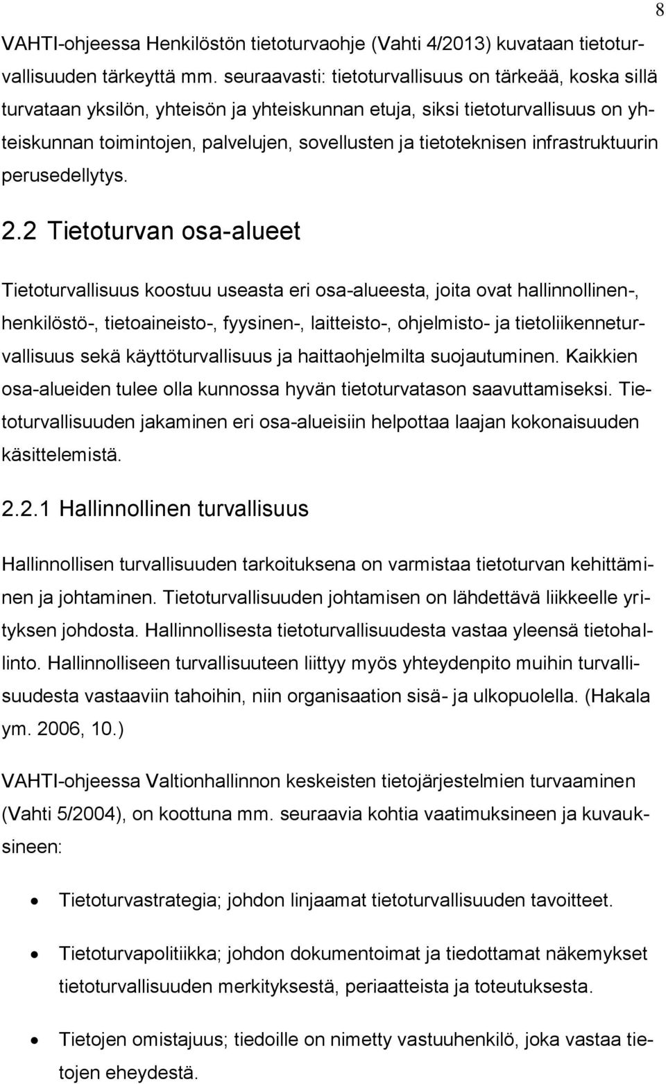 infrastruktuurin perusedellytys. 2.