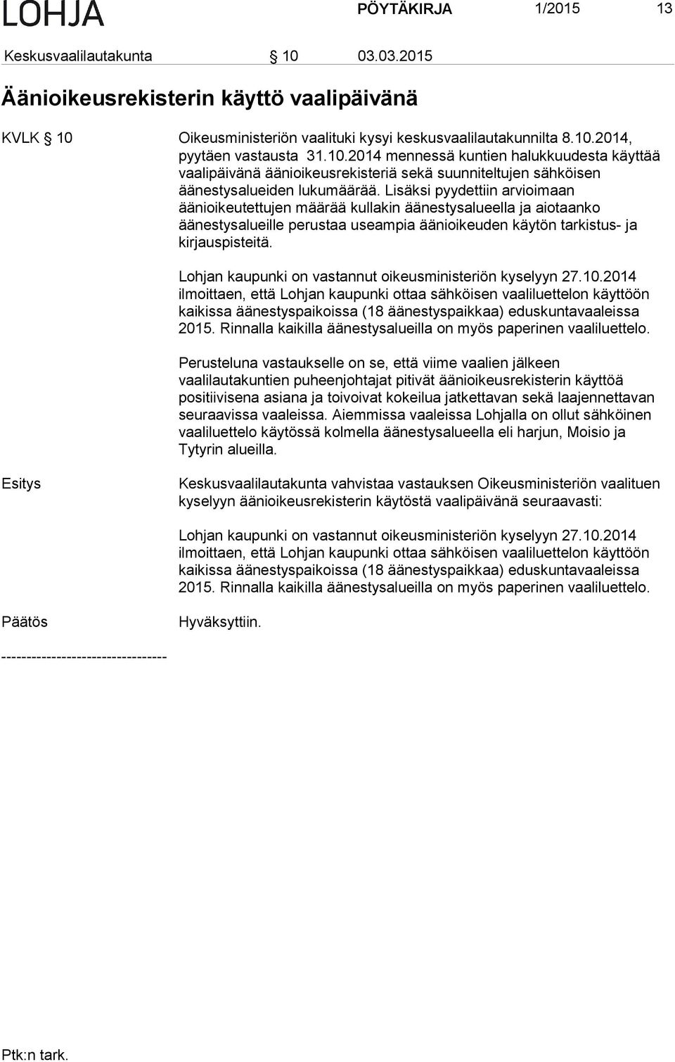Lohjan kaupunki on vastannut oikeusministeriön kyselyyn 27.10.