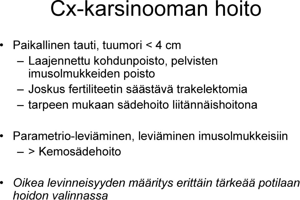 mukaan sädehoito liitännäishoitona Parametrio-leviäminen, leviäminen imusolmukkeisiin