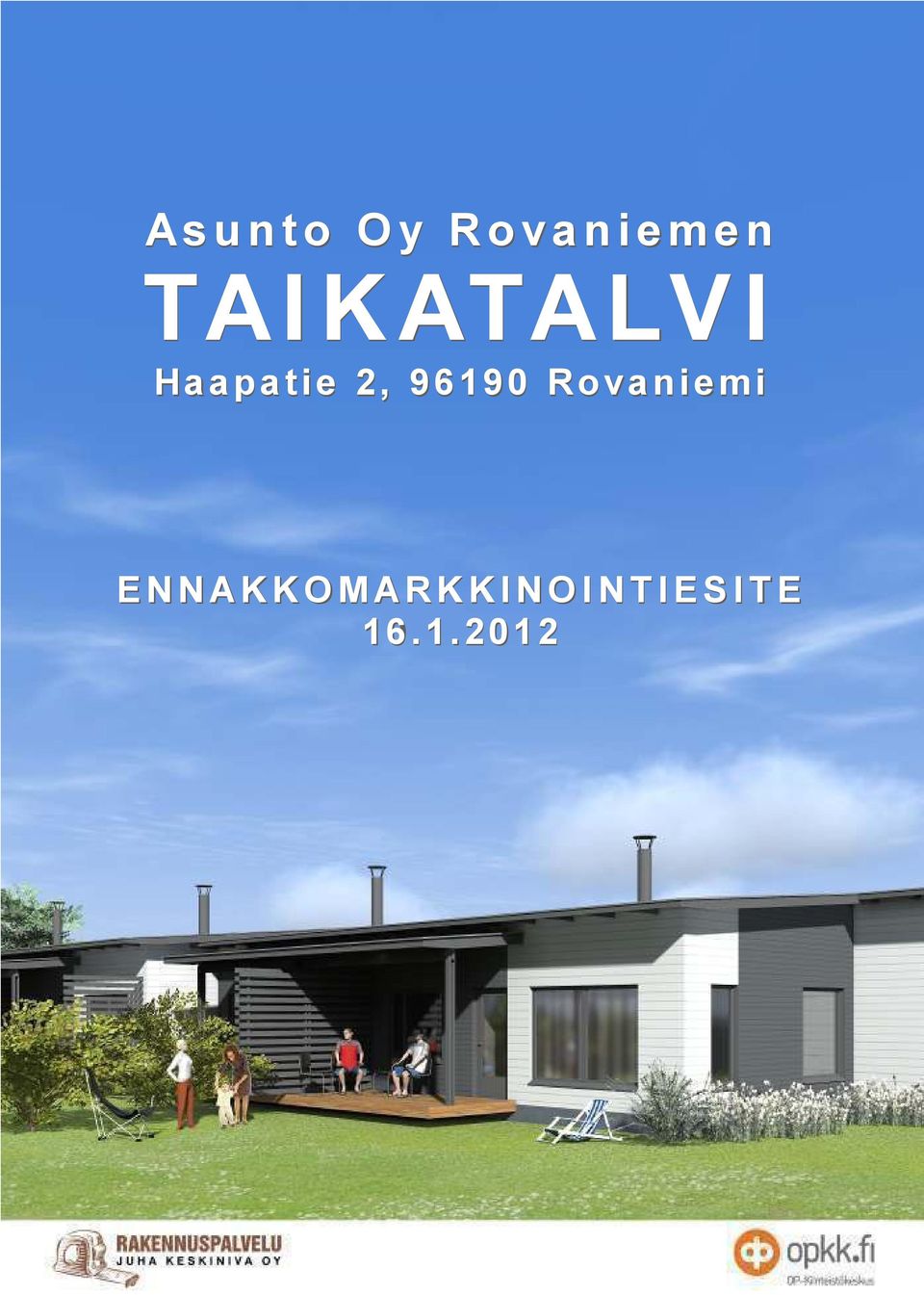 Rovaniemi E N N AK K O M AR K K I N