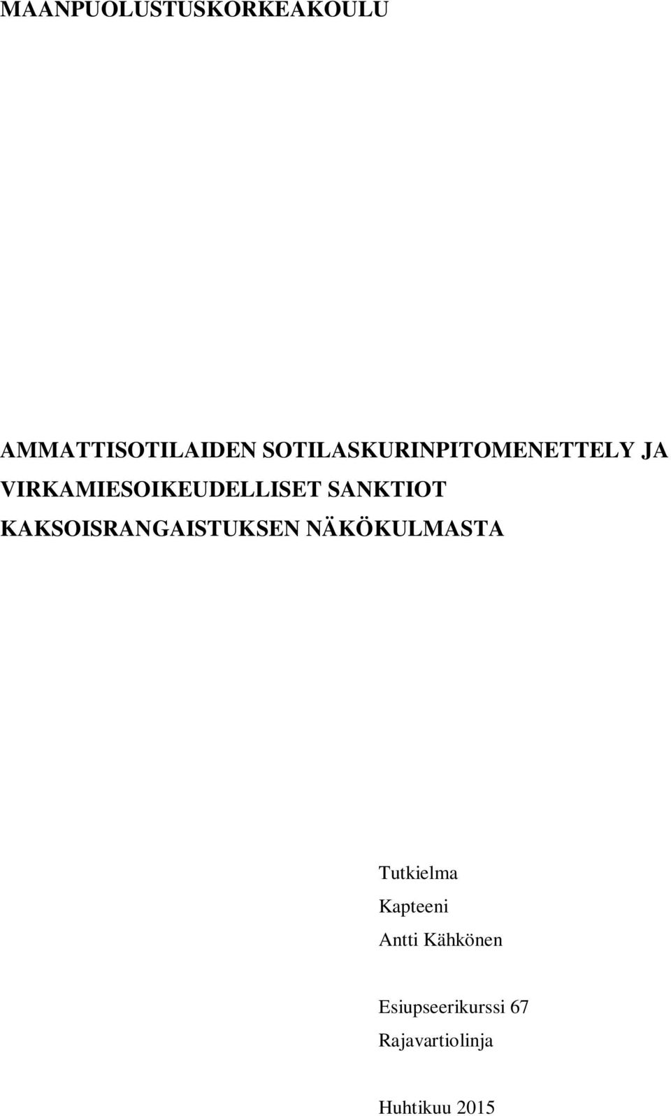 SANKTIOT KAKSOISRANGAISTUKSEN NÄKÖKULMASTA Tutkielma