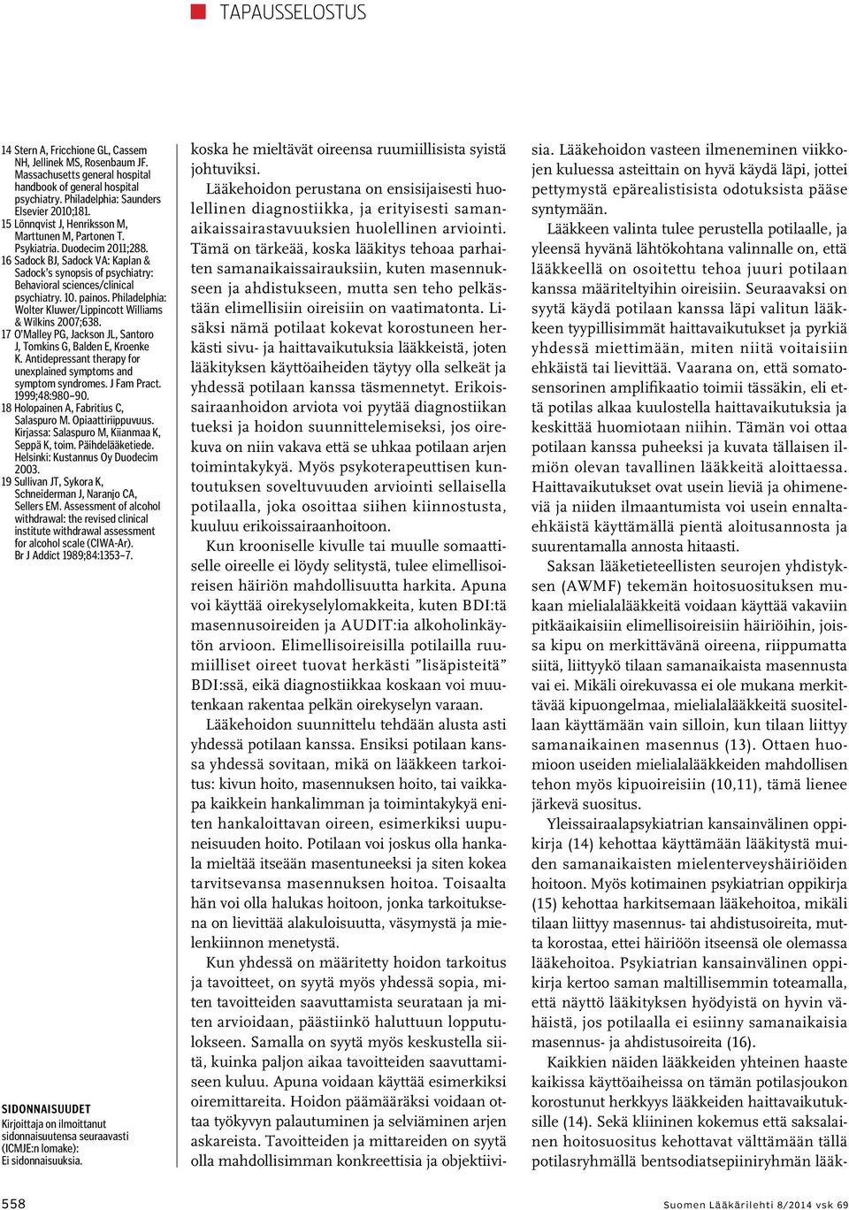 painos. Philadelphia: Wolter Kluwer/Lippincott Williams & Wilkins 2007;638. 17 O Malley PG, Jackson JL, Santoro J, Tomkins G, Balden E, Kroenke K.