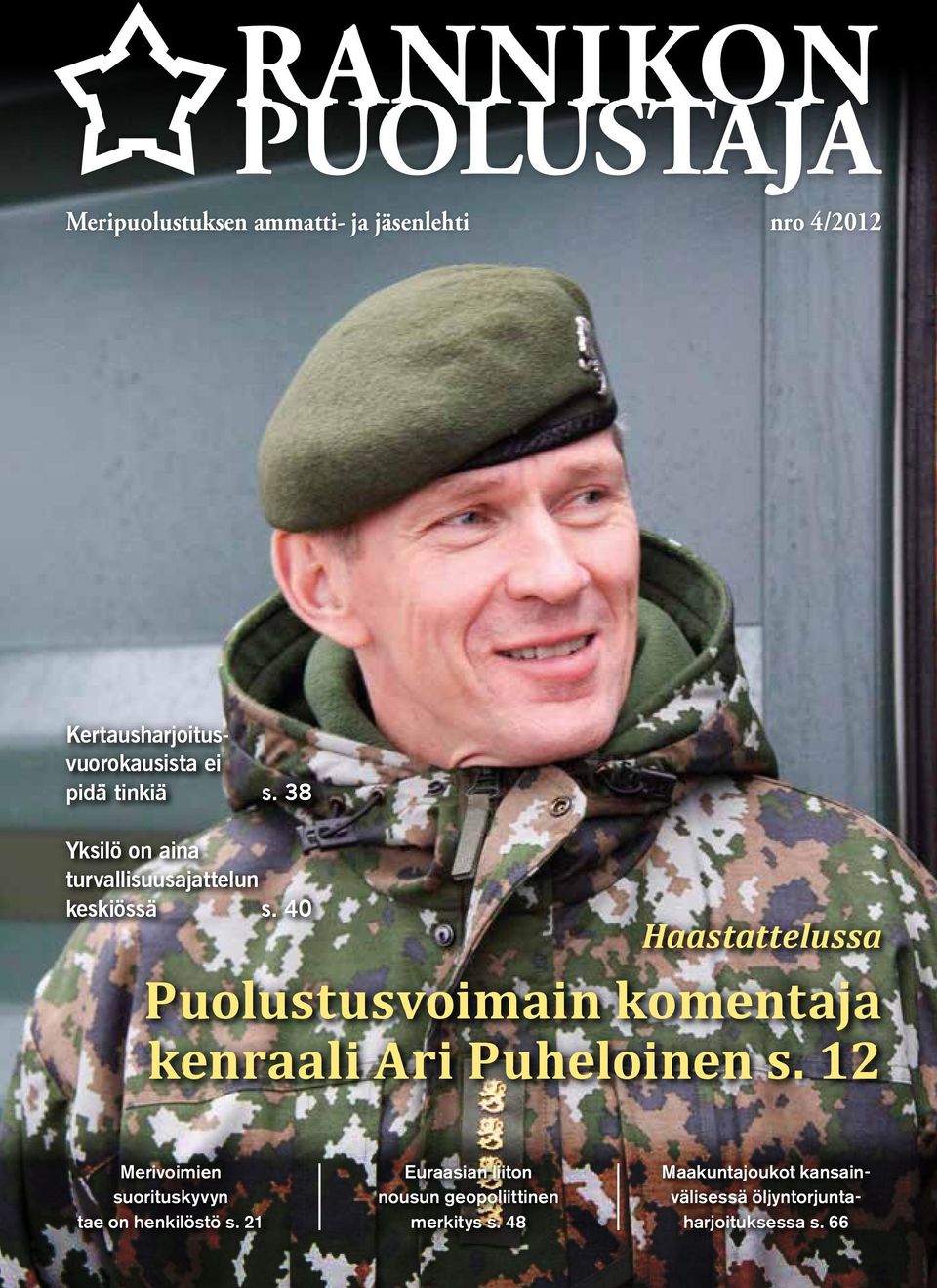 40 Haastattelussa Puolustusvoimain komentaja kenraali Ari Puheloinen s.