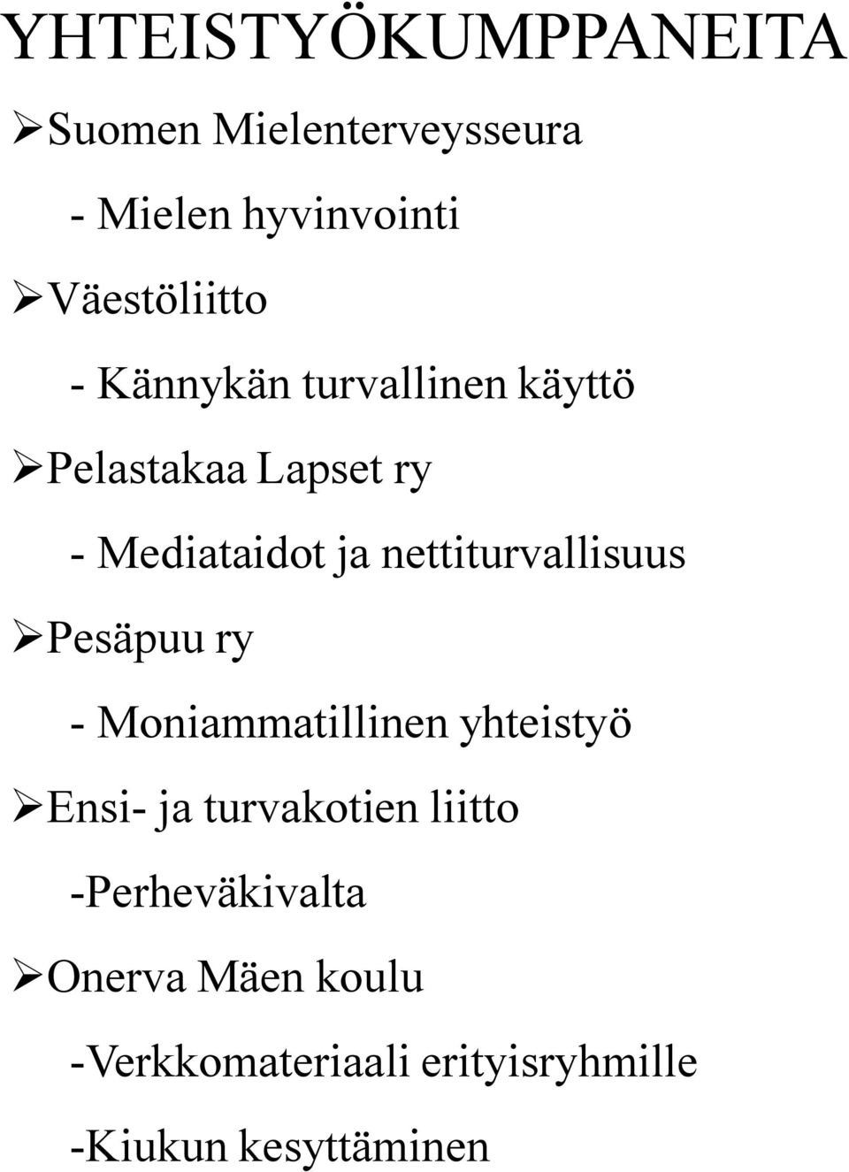 nettiturvallisuus Pesäpuu ry - Moniammatillinen yhteistyö Ensi- ja turvakotien