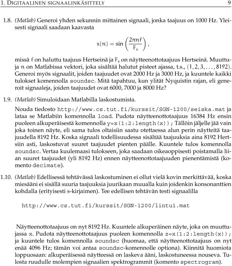 Muuttuja n on Matlabissa vektori, joka sisältää halutut pisteet ajassa, t.s., (,2,3,...,892).