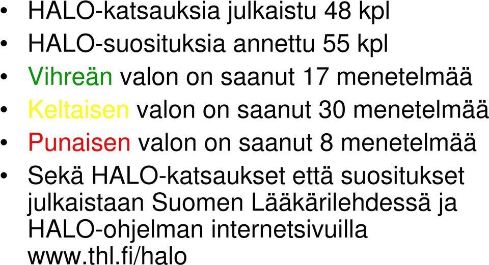 Punaisen valon on saanut 8 menetelmää Sekä HALO-katsaukset että suositukset