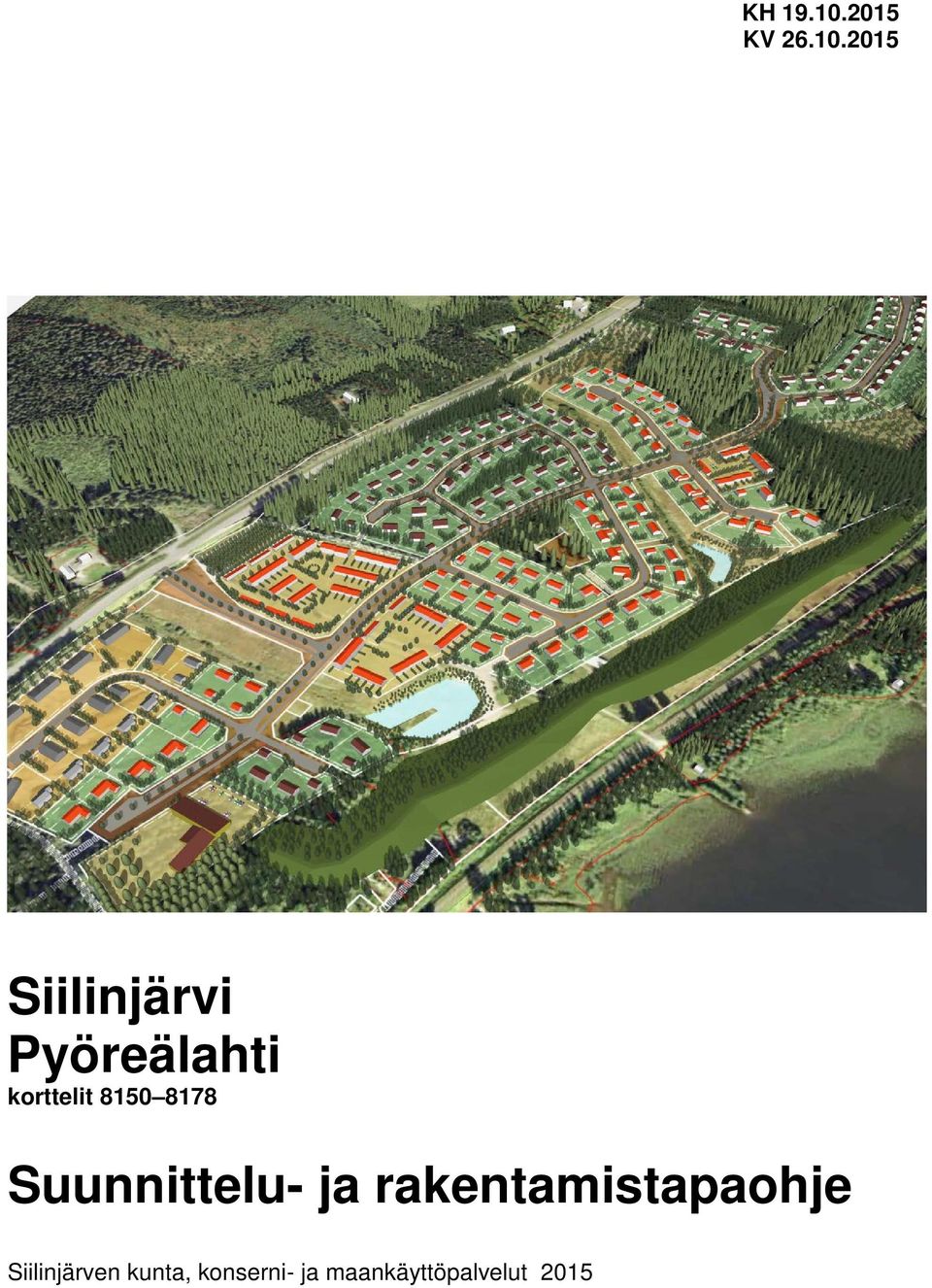 2015 Siilinjärvi Pyöreälahti korttelit