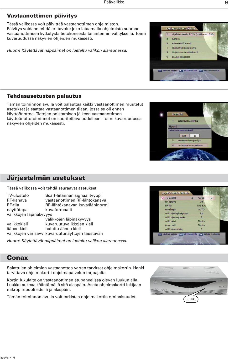 Käytettävät näppäimet on lueteltu valikon alareunassa.