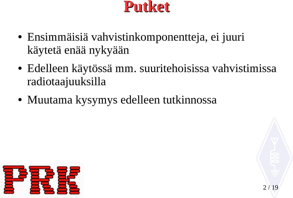 mm. suuritehoisissa vahvistimissa