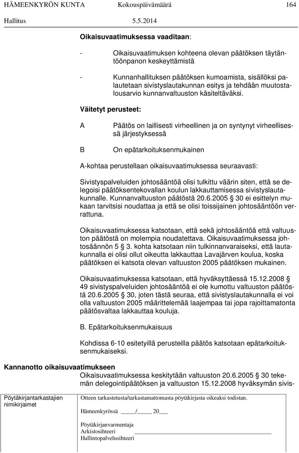sivistyslautakunnan esitys ja tehdään muutostalousarvio kunnanvaltuuston käsiteltäväksi.