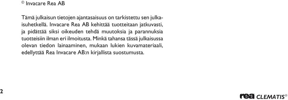 parannuksia tuotteisiin ilman eri ilmoitusta.