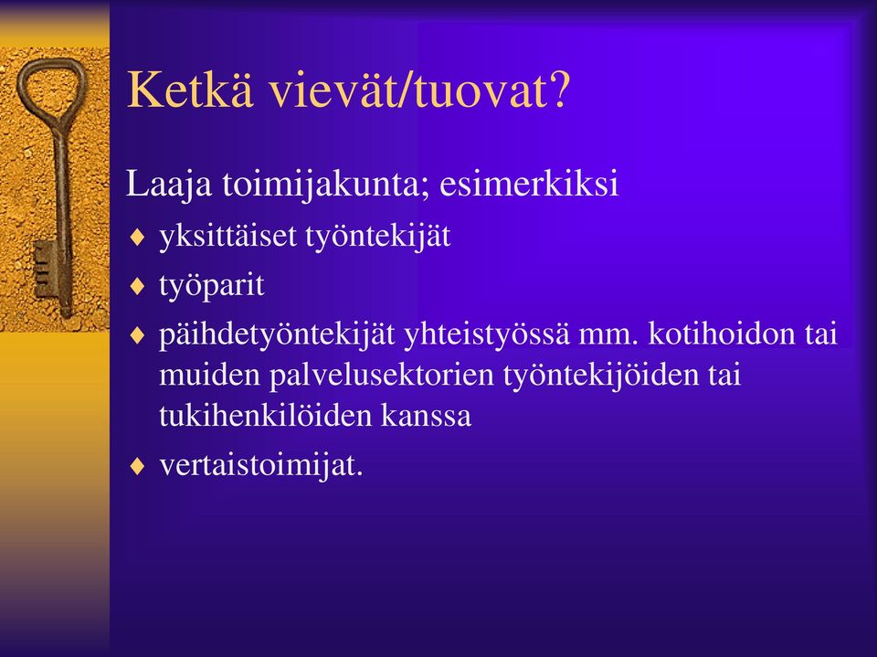 työntekijät työparit päihdetyöntekijät yhteistyössä mm.