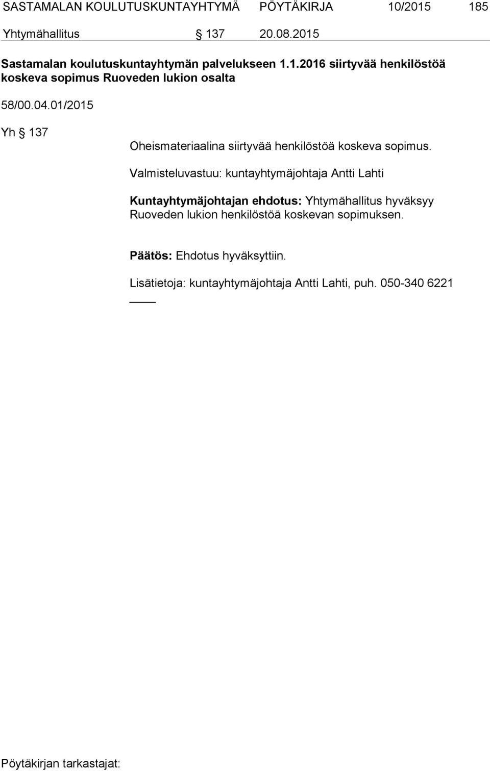 04.01/2015 Yh 137 Oheismateriaalina siirtyvää henkilöstöä koskeva sopimus.