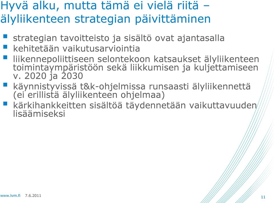 toimintaympäristöön sekä liikkumisen ja kuljettamiseen v.