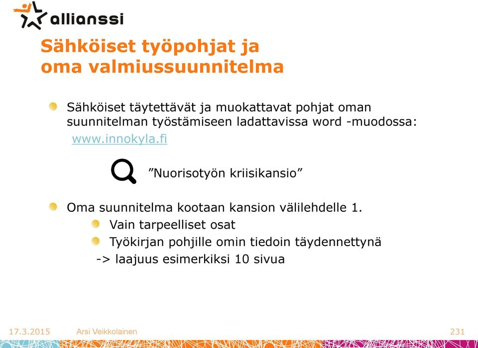 fi Nuorisotyön kriisikansio Oma suunnitelma kootaan kansion välilehdelle 1.