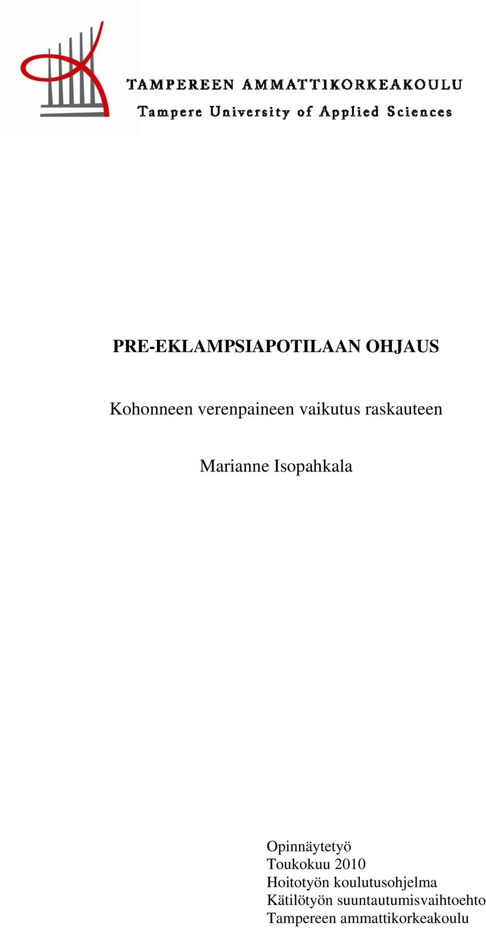 Opinnäytetyö Toukokuu 2010 Hoitotyön