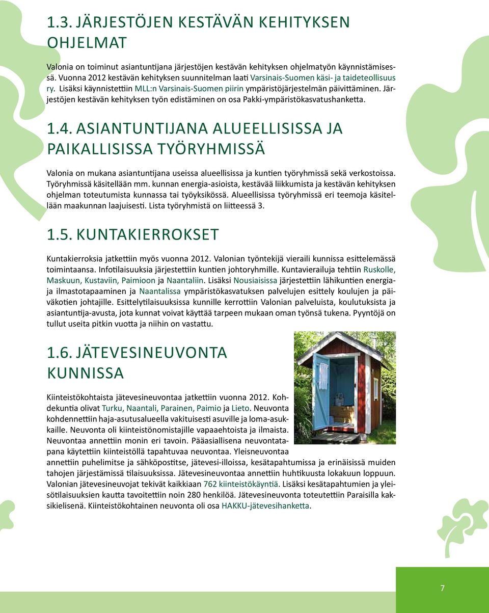 Järjestöjen kestävän kehityksen työn edistäminen on osa Pakki-ympäristökasvatushanketta. 1.4.