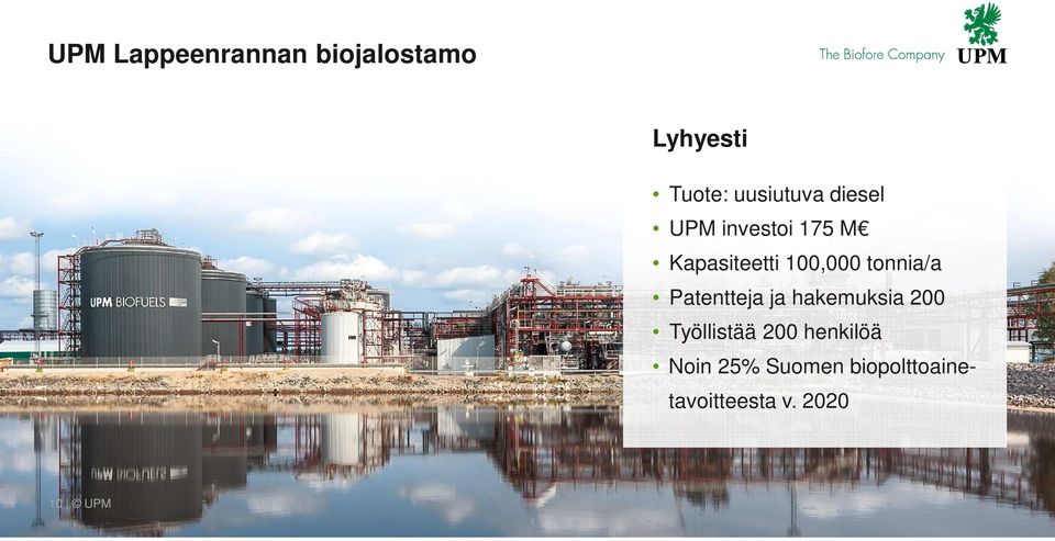 100,000 tonnia/a Patentteja ja hakemuksia 200