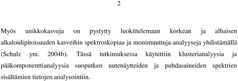 yhdistämällä (Schulz ym. 2004b).