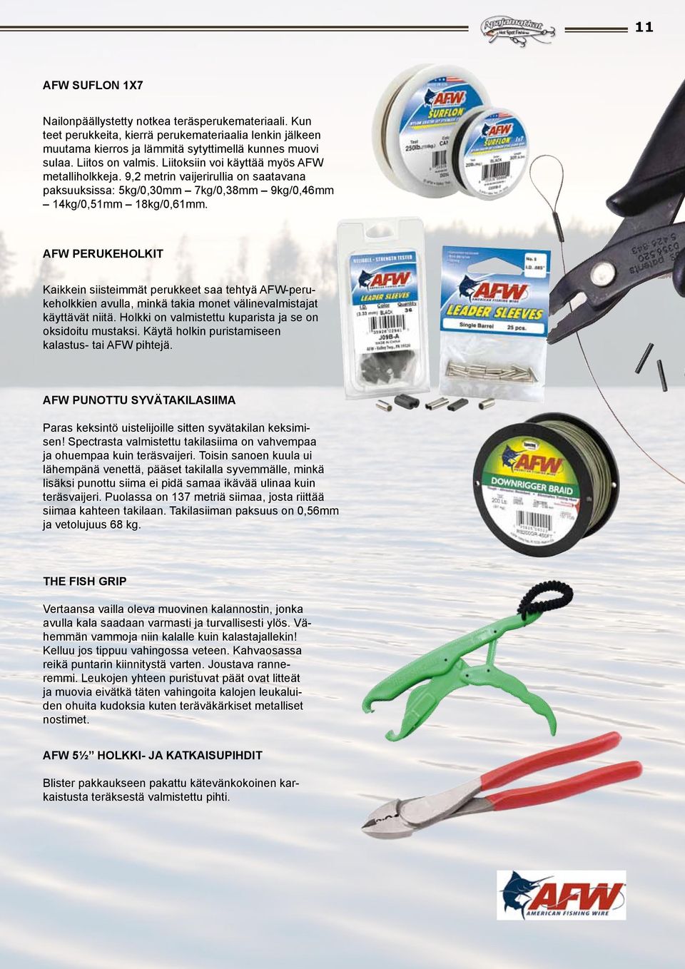 AFW Perukeholkit Kaikkein siisteimmät perukkeet saa tehtyä AFW-perukeholkkien avulla, minkä takia monet välinevalmistajat käyttävät niitä. Holkki on valmistettu kuparista ja se on oksidoitu mustaksi.