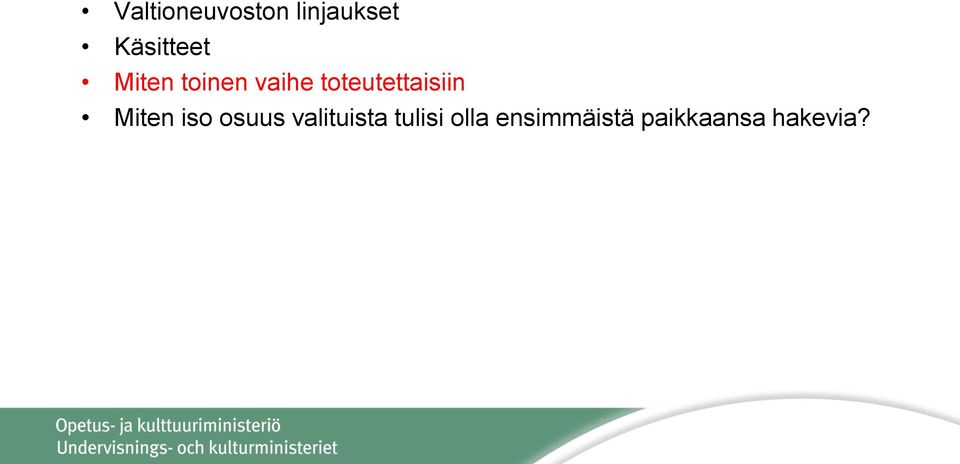 toteutettaisiin Miten iso osuus