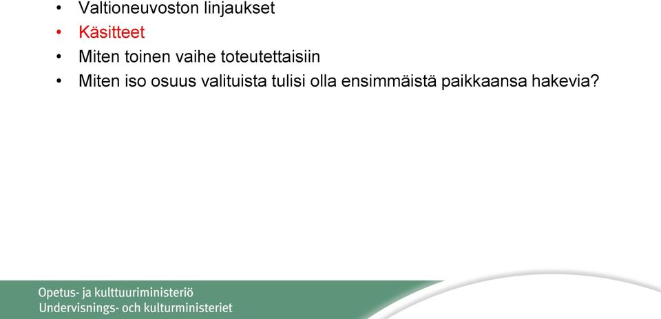 toteutettaisiin Miten iso osuus