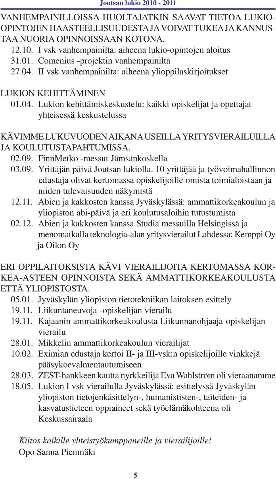 II vsk vanhempainilta: aiheena ylioppilaskirjoitukset LUKION KEHITTÄMINEN 01.04.