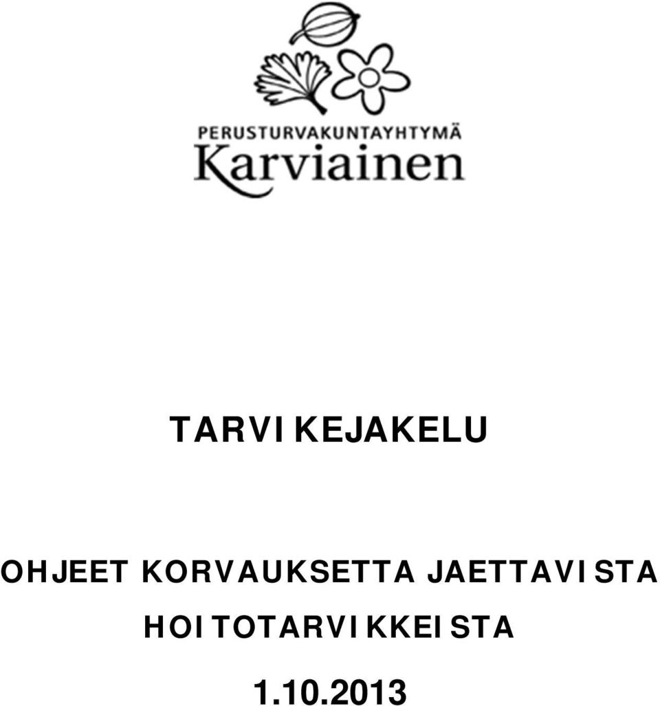 KORVAUKSETTA