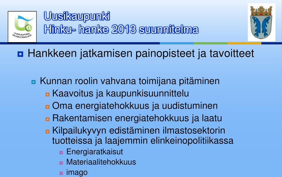 energiatehokkuus ja uudistuminen Rakentamisen energiatehokkuus ja laatu Kilpailukyvyn