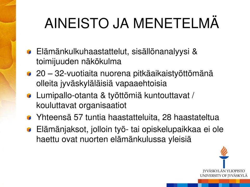 Lumipallo-otanta & työttömiä kuntouttavat / kouluttavat organisaatiot Yhteensä 57 tuntia