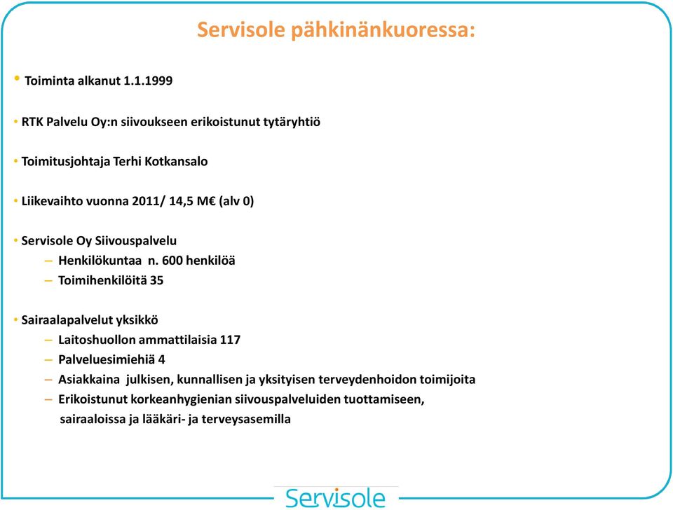 (alv 0) Servisole Oy Siivouspalvelu Henkilökuntaa n.