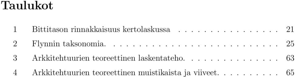 .......................... 25 3 Arkkitehtuurien teoreettinen laskentateho.