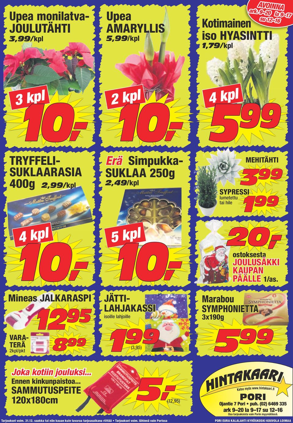 5 kpl 2 0,- ostoksesta JOULUSÄKKI KAUPAN PÄÄLLE 1/as.