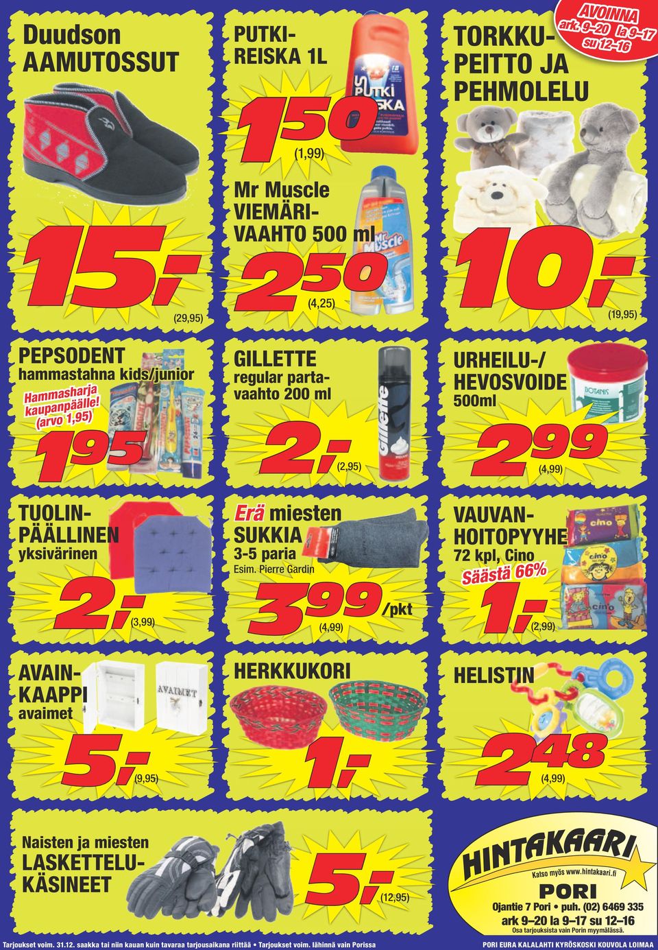 (arvo 1,) 1 TUOLIN- PÄÄLLINEN yksivärinen AVAIN- KAAPPI avaimet 2,- (3,) (9,) GILLETTE regular partavaahto 200 ml 2,- (2,) Erä miesten