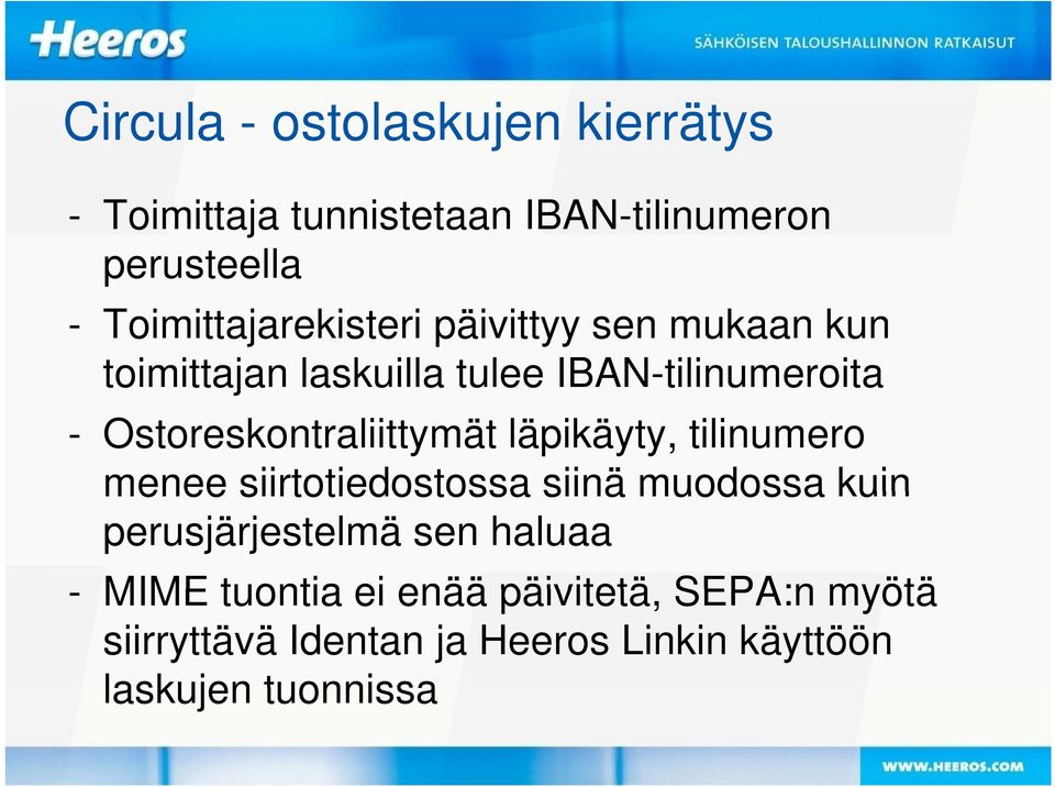 Ostoreskontraliittymät läpikäyty, tilinumero menee siirtotiedostossa siinä muodossa kuin