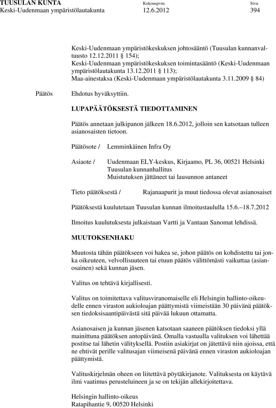 2012, jolloin sen katsotaan tulleen asianosaisten tietoon.