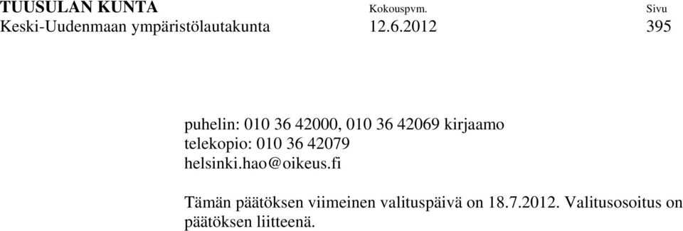 telekopio: 010 36 42079 helsinki.hao@oikeus.