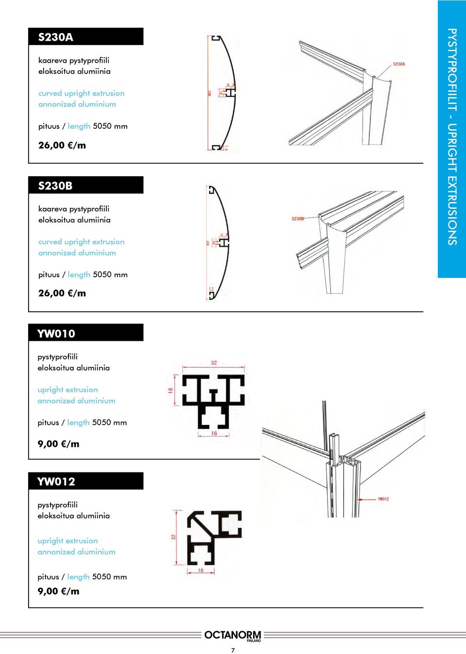 PYSTYPROFIILIT - UPRIGHT EXTRUSIONS 26,00 /m YW010