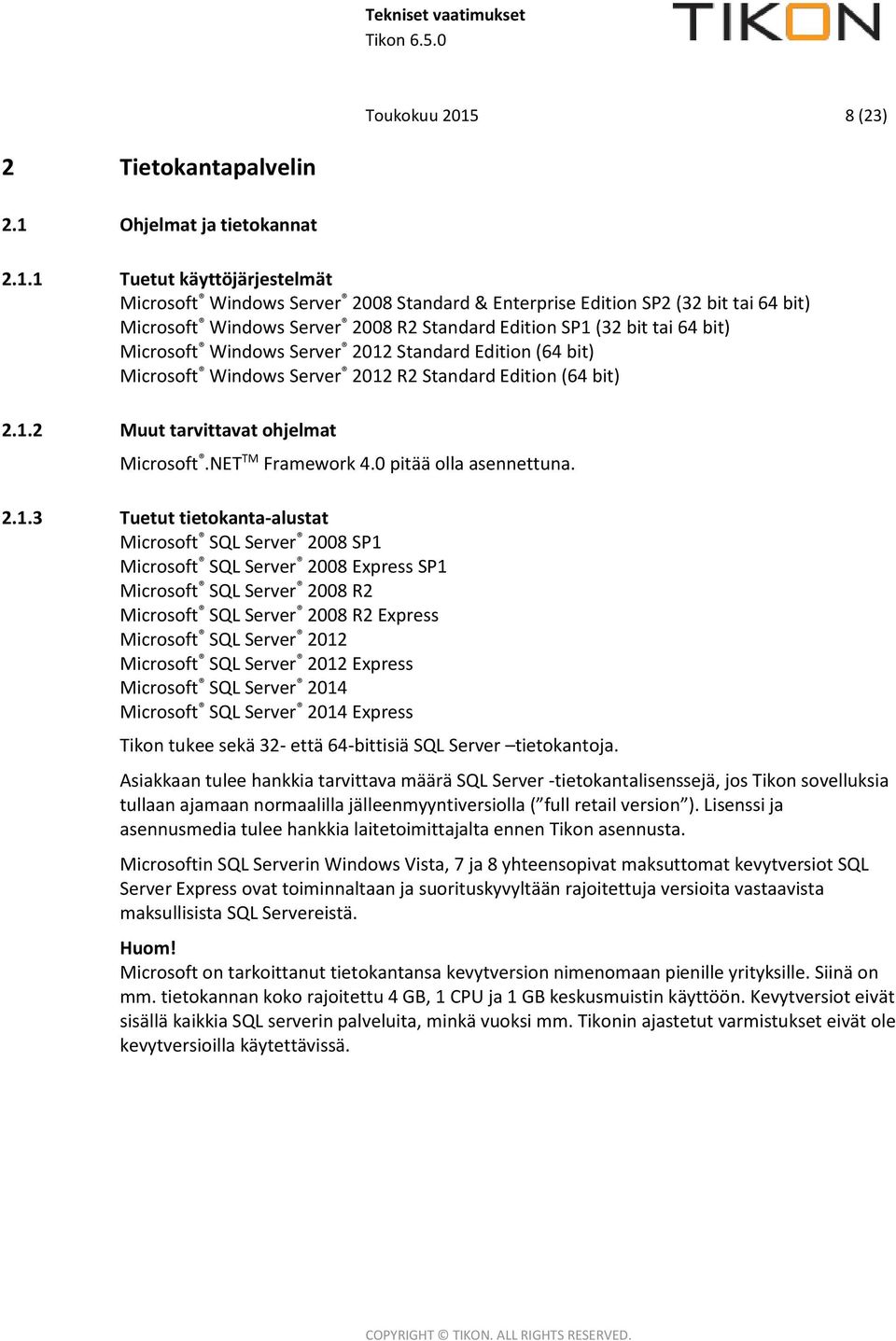 Ohjelmat ja tietokannat 2.1.