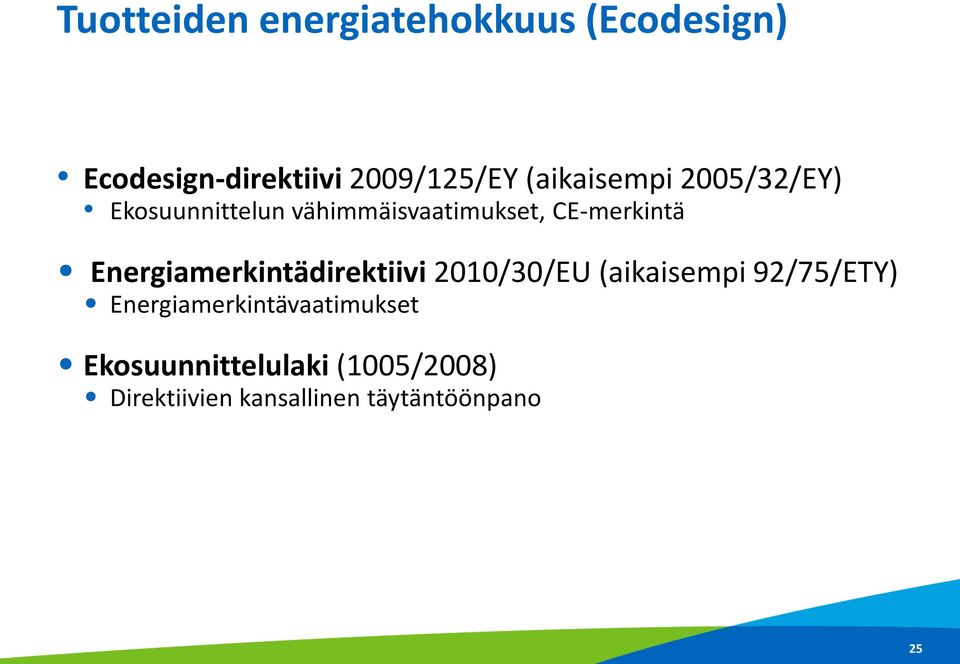 Energiamerkintädirektiivi 2010/30/EU (aikaisempi 92/75/ETY)