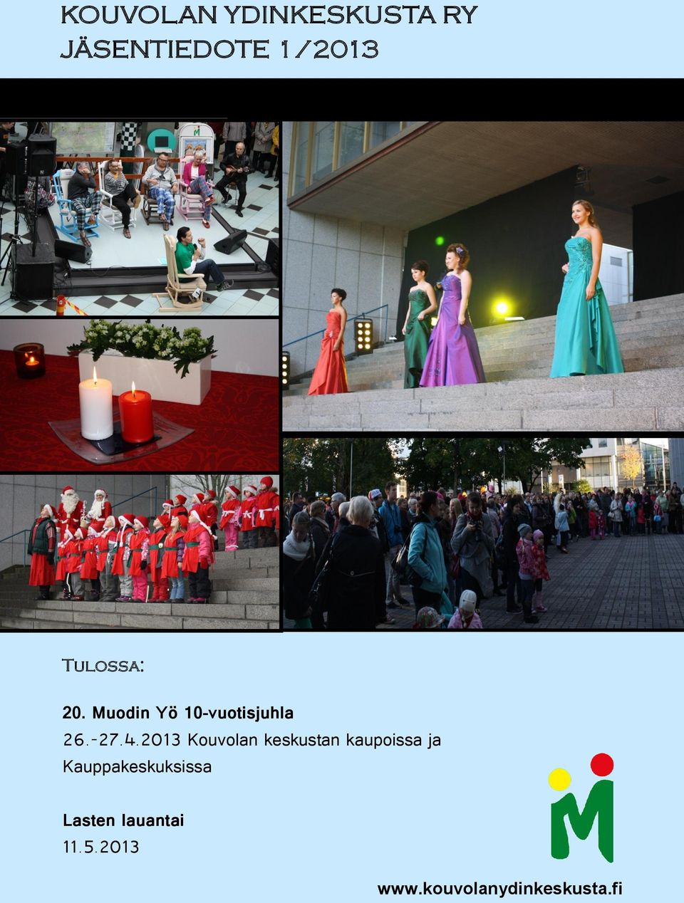 2013 Kouvolan keskustan kaupoissa ja
