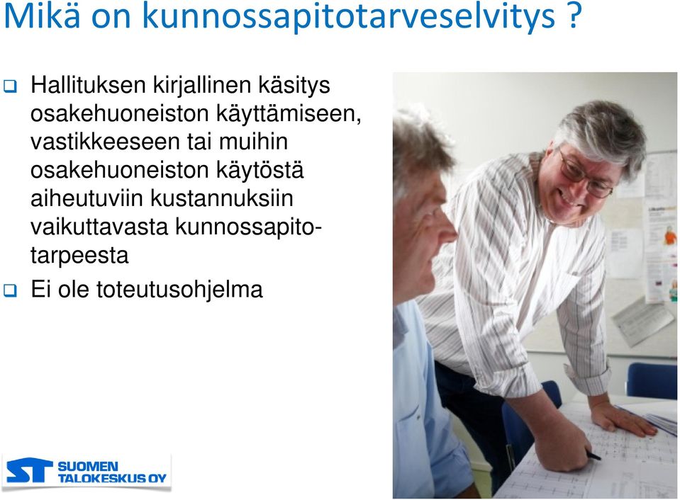 käyttämiseen, vastikkeeseen tai muihin osakehuoneiston