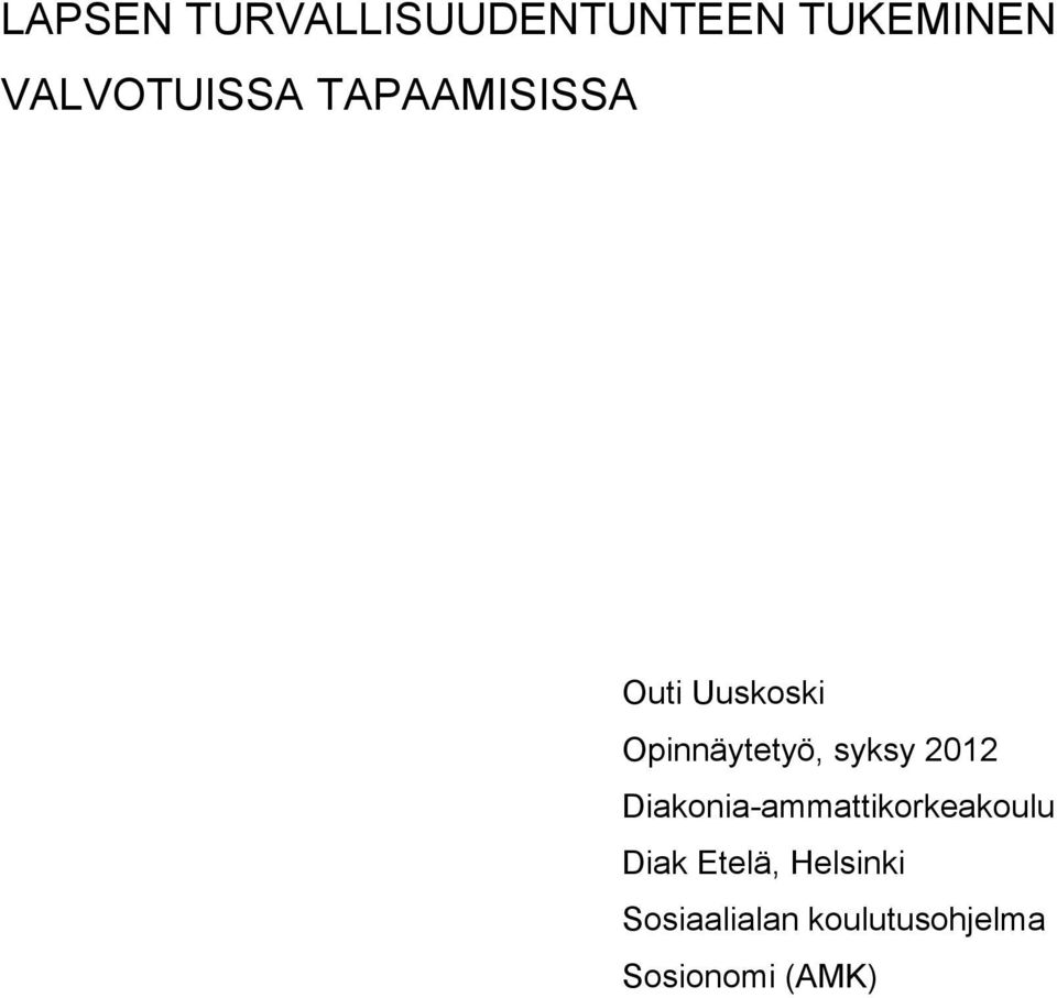 Opinnäytetyö, syksy 2012